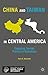 China and Taiwan in Central America: Engaging Foreign Publics in Diplomacy (Palgrave Macmillan Series in Global Public Diplomacy)