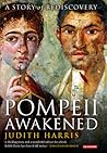 Pompeii Awakened:...