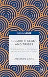 Security, Clans and Tribes: Unstable Governance in Somaliland, Yemen and the Gulf of Aden
