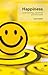 Happiness: Understandings, Narratives and Discourses