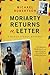 Moriarty Returns a Letter (Baker Street Letters, #4)