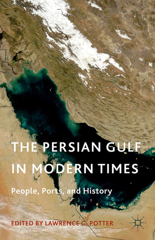 The Persian Gulf in Modern Times: People, Ports, and History (Hardcover)