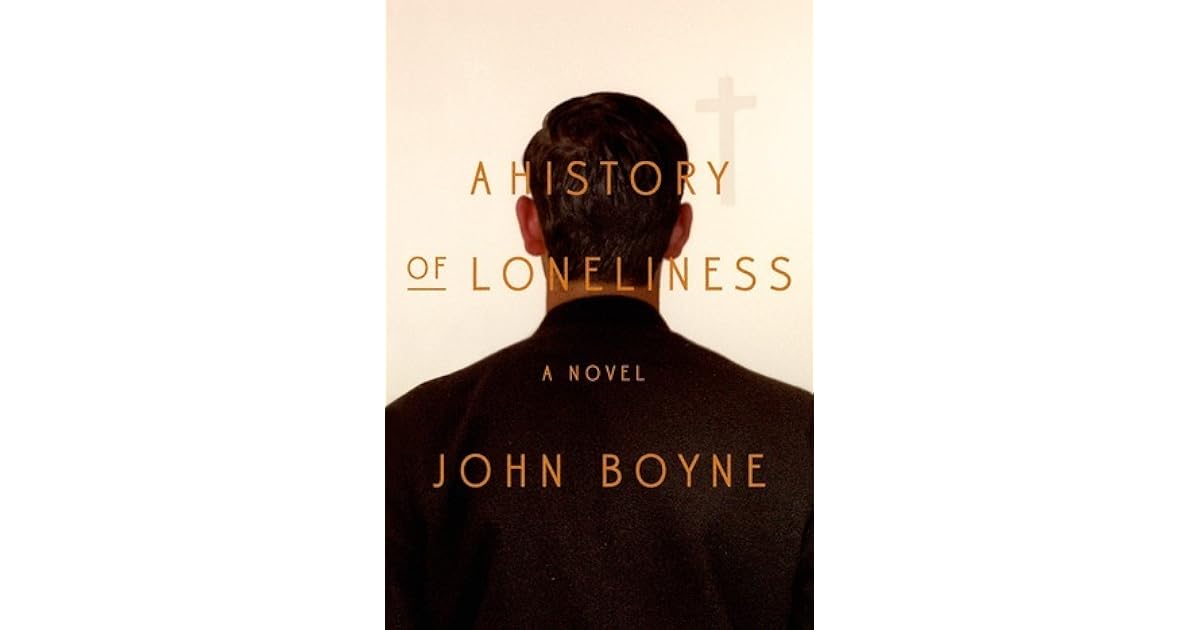 A History of Loneliness by John Boyne
