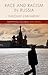 Race and Racism in Russia (Mapping Global Racisms)