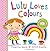 Lulu Loves Colours