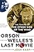 Orson Welles's Last Movie: ...