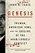 Genesis: Truman, American Jews, and the Origins of the Arab/Israeli Conflict