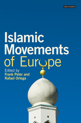 Islamic Movements of Europe (Library of European Studies)