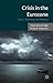 Crisis in the Eurozone by Mark Baimbridge