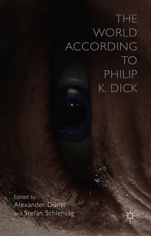 The World According to Philip K. Dick (Hardcover)