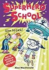 Alien Attack! (Superhero School #2) Alien Attack! (Superhero School #2)