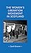 The women's liberation movement in Scotland (Gender in History)