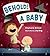 Behold! A Baby by Stephanie Watson