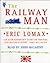 The Railway Man by Eric Lomax