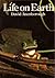 Life on Earth by David Attenborough Life on Earth by David Attenborough