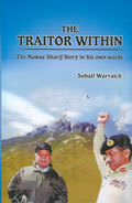 The Traitor Within: The Nawaz Sharif Story in His Own Words