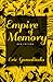 Empire of Memory by Eric Gamalinda Empire of Memory by Eric Gamalinda