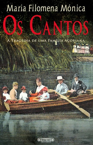 Os Cantos : A Tragédia de uma Família Açoriana