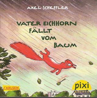 Vater Eichhorn fällt vom Baum (Unknown Binding)