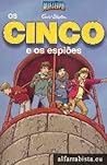 Os Cinco e os espiões by Enid Blyton