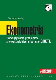 Ekonometria. Rozwiązywanie problemów z wykorzystaniem programu GRETL