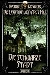 Die schwarze Stadt (Die Legende von Arc's Hill, #1)