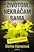Životom nekráčam sama