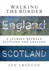 Walking the Border by Ian Crofton