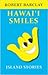 Hawaii Smiles by Robert     Barclay