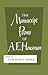 The Manuscript Poems of A.E. Housman: Eight Hundred Lines of Hitherto Uncollected Verse from the Author's Notebooks