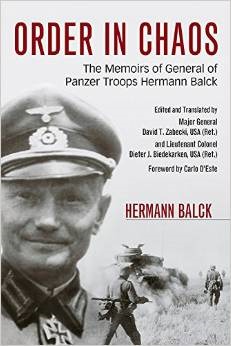 Order in Chaos: The Memoirs of General of Panzer Troops Hermann Balck (Hardcover)