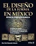 El Diseño de la Forma en México (Mass Market Paperback)