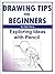 Drawing Tips For Beginners by Kate Berry