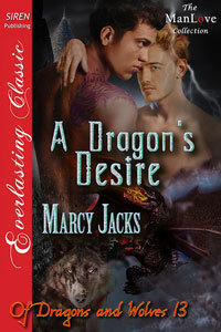 A Dragon's Desire (Of Dragons and Wolves, #13)