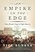 An Empire on the Edge: How Britain Came to Fight America