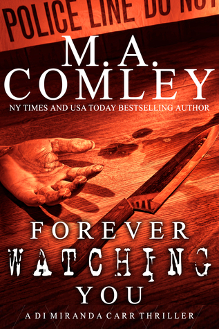 Forever Watching You (D.I. Miranda Carr, #1)
