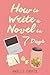 How to Write a Novel in 7 Days