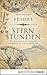 Sternstunden: Die abenteuerliche Geschichte der Entdeckung und Vermessung der Welt