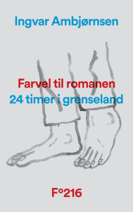 Farvel til romanen. 24 timer i grenseland (Hardcover)