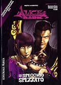 Alice Dark n. 0: Lo specchio spezzato
