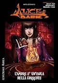 Alice Dark n. 2: L'amore è un'isola nella corrente