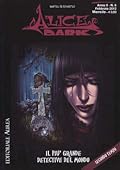 Alice Dark n. 6: Il più grande detective del mondo