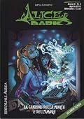 Alice Dark n. 8: La canzone della morte e dell'amore