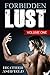 Forbidden Lust: Volume 1 (Forbidden Lust, #1)