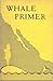 Whale Primer