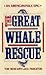 The Great Whale Rescue