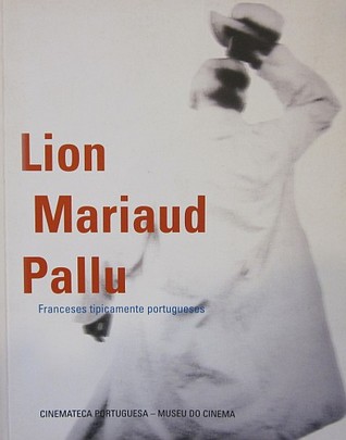 Lion, Mariaud, Pallu: franceses tipicamente portugueses