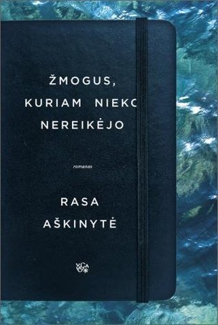 Žmogus, kuriam nieko nereikėjo