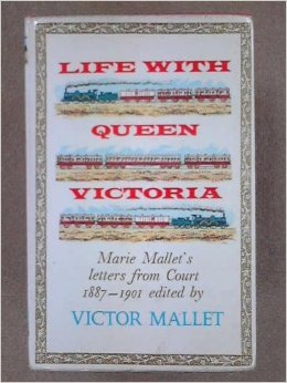 Life with Queen Victoria - Marie Mallet's Letters from Court 1887-1901