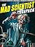 The Mad Scientist Megapack: 23 Tales of Scientists, Creatures, & Diabolical Experiments!